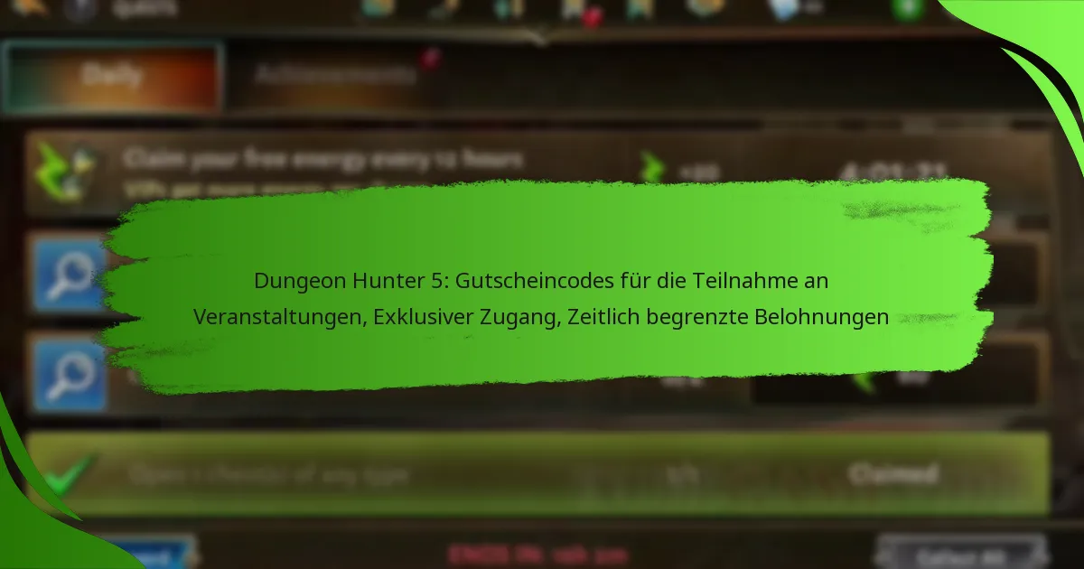 Dungeon Hunter 5: Gutscheincodes für die Teilnahme an Veranstaltungen, Exklusiver Zugang, Zeitlich begrenzte Belohnungen