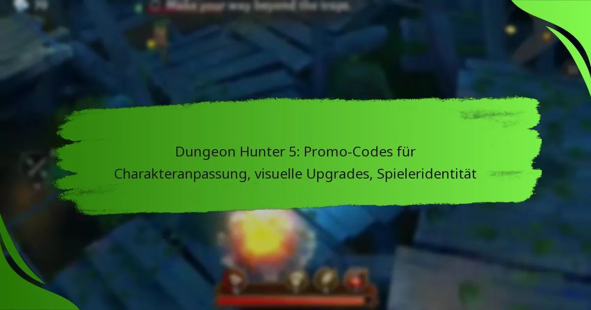 Dungeon Hunter 5: Promo-Codes für Charakteranpassung, visuelle Upgrades, Spieleridentität