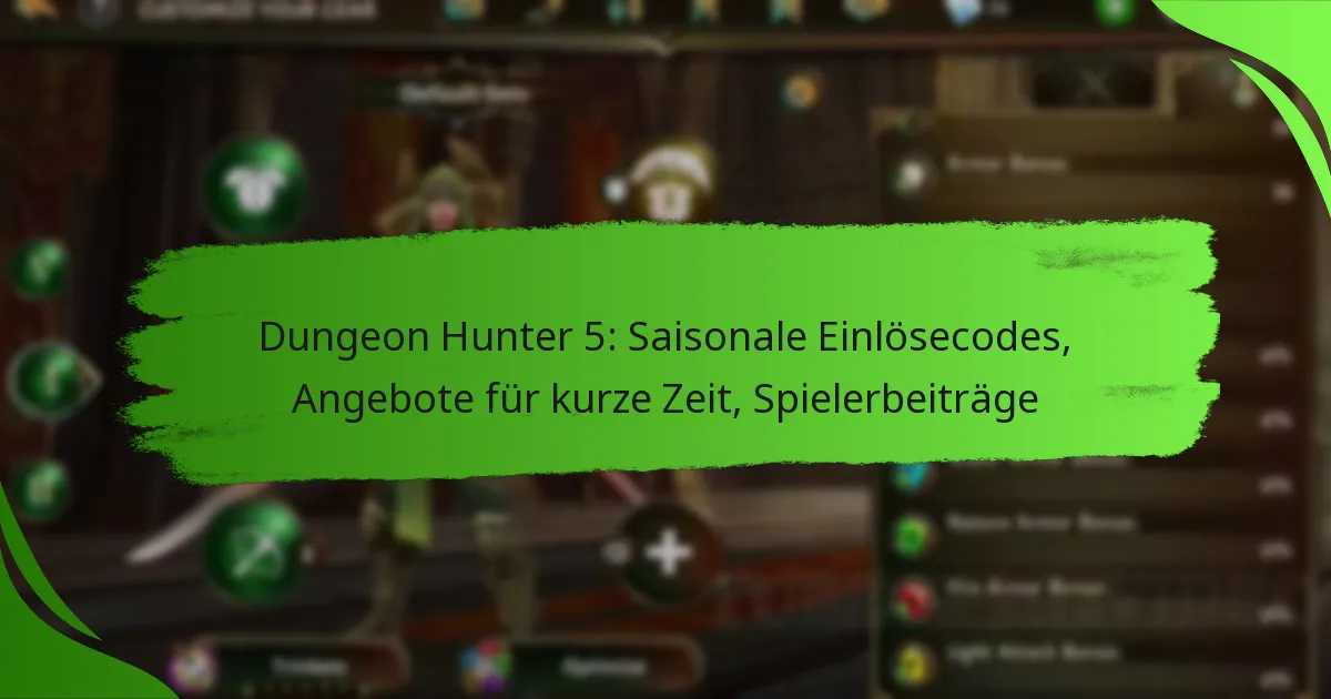 Dungeon Hunter 5: Saisonale Einlösecodes, Angebote für kurze Zeit, Spielerbeiträge