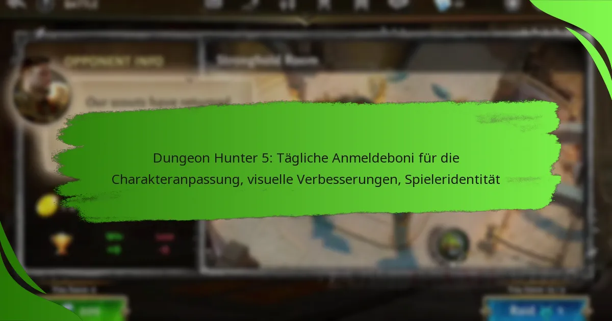 Dungeon Hunter 5: Tägliche Anmeldeboni für die Charakteranpassung, visuelle Verbesserungen, Spieleridentität