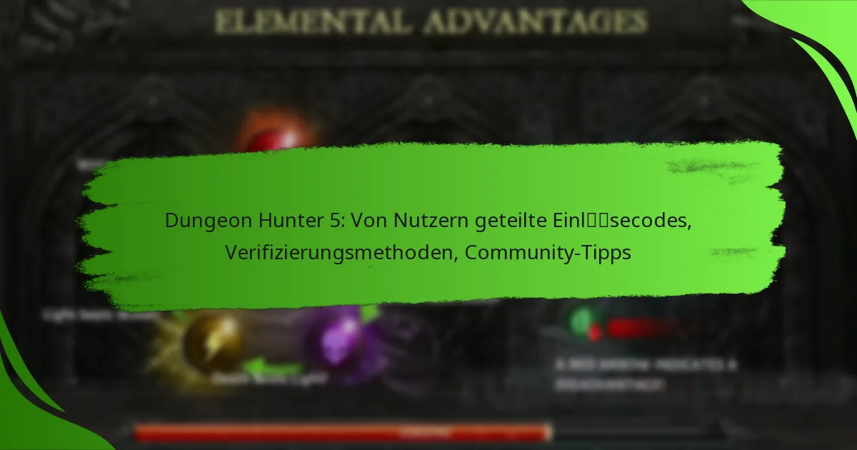 Dungeon Hunter 5: Von Nutzern geteilte Einlösecodes, Verifizierungsmethoden, Community-Tipps