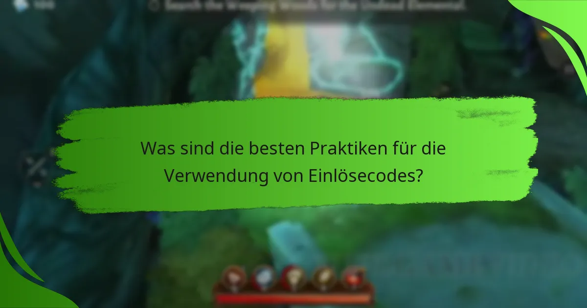 Was sind die besten Praktiken für die Verwendung von Einlösecodes?