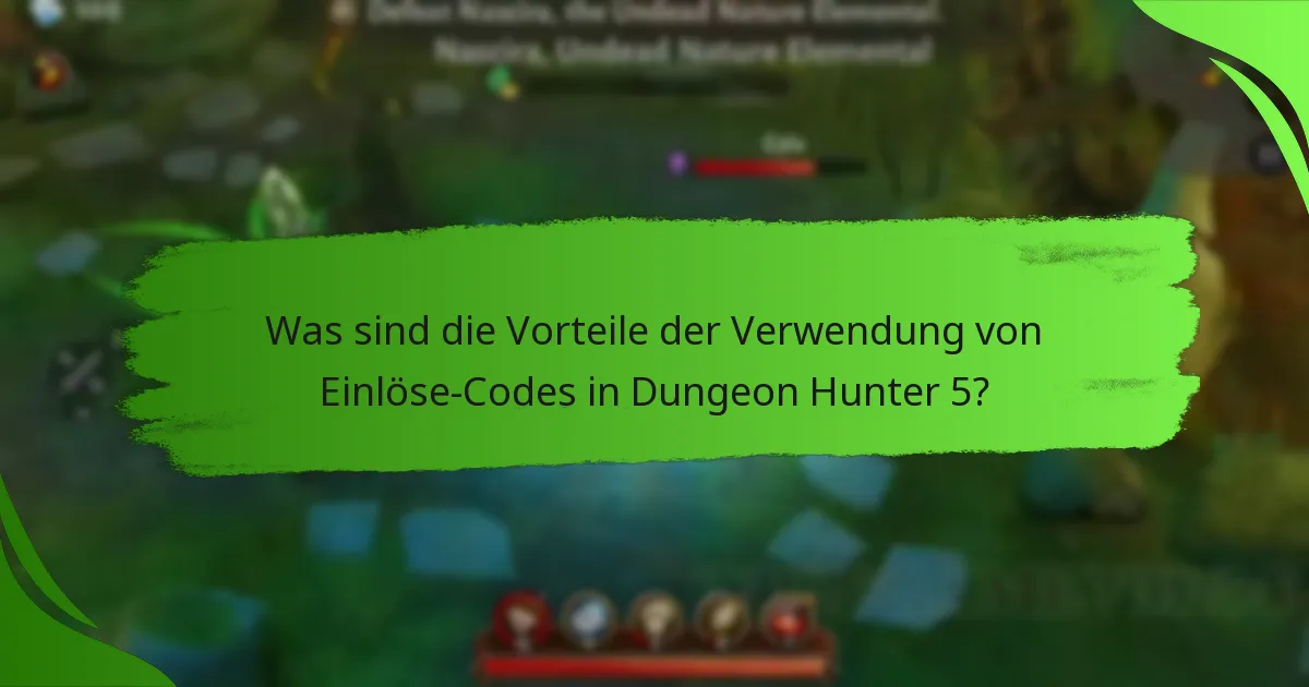 Was sind die Vorteile der Verwendung von Einlöse-Codes in Dungeon Hunter 5?