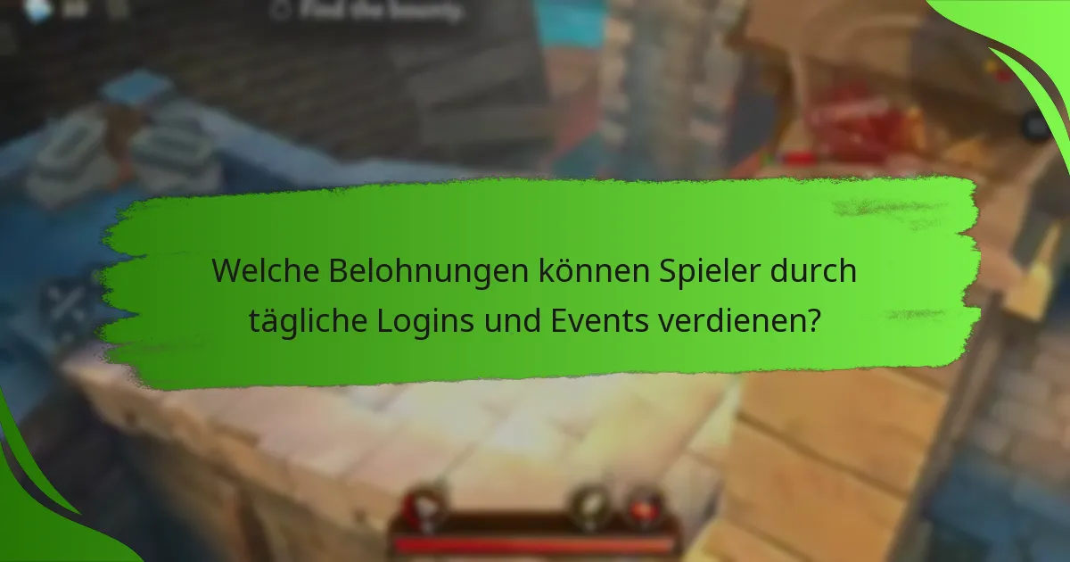 Welche Belohnungen können Spieler durch tägliche Logins und Events verdienen?