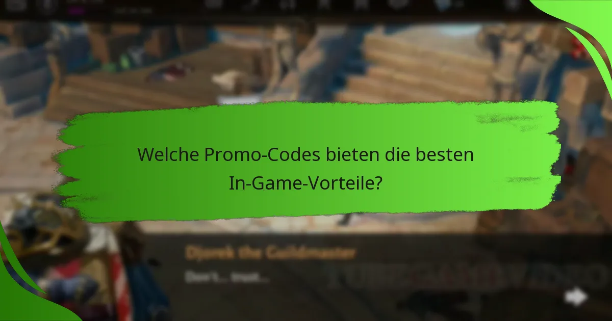 Welche Promo-Codes bieten die besten In-Game-Vorteile?