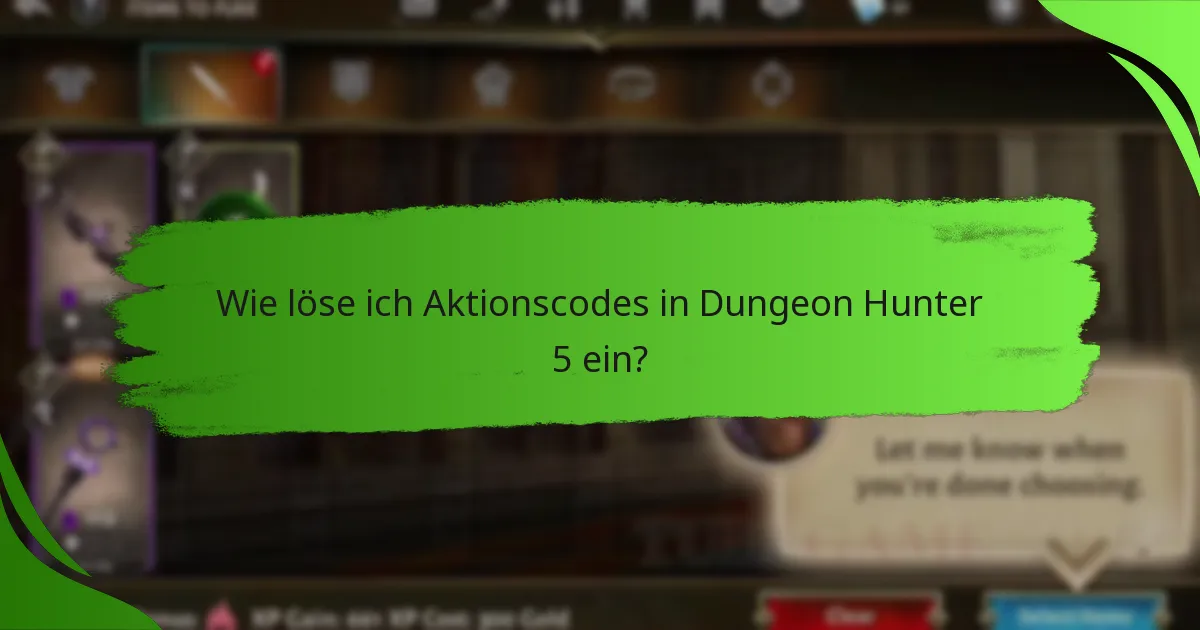 Wie löse ich Aktionscodes in Dungeon Hunter 5 ein?