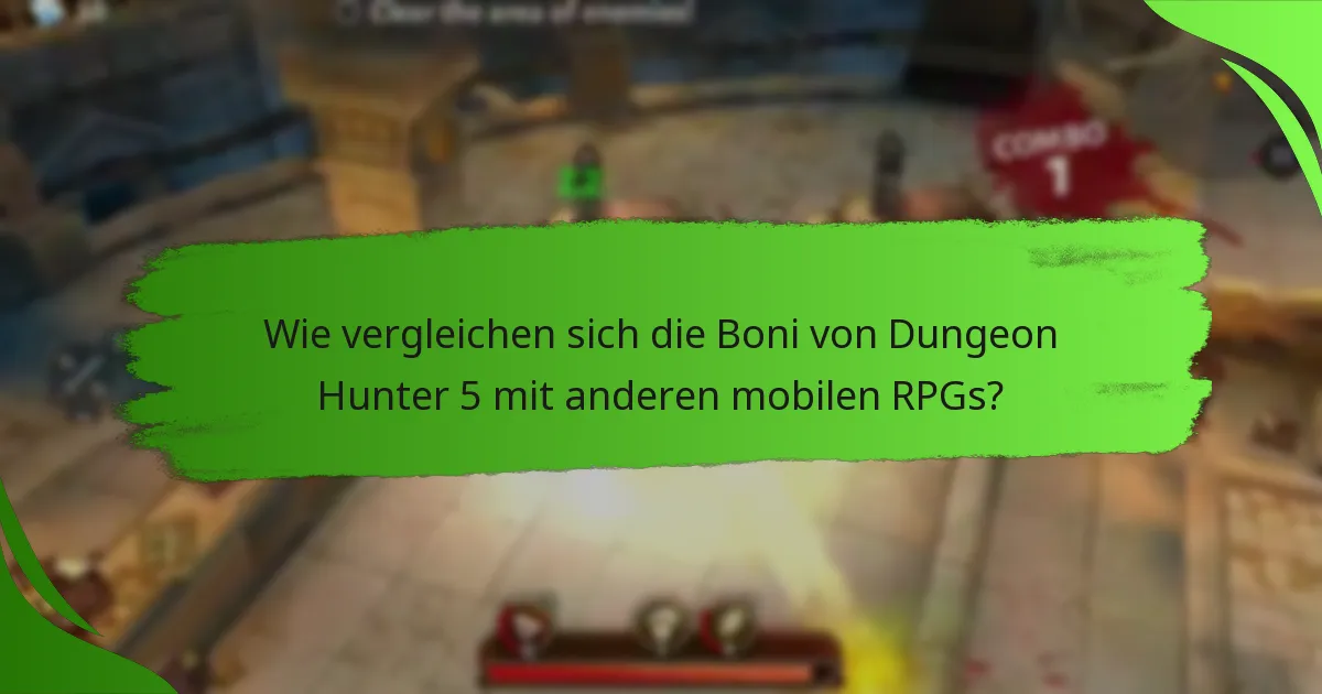 Wie vergleichen sich die Boni von Dungeon Hunter 5 mit anderen mobilen RPGs?